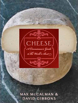 Cheese: A Connoisseur's Guide